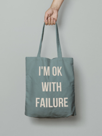 I'm ok with failure - totebag