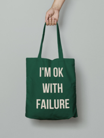 I'm ok with failure - totebag