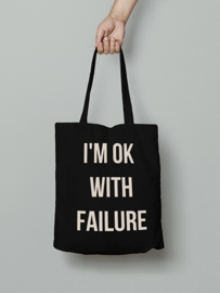 I'm ok with failure - totebag