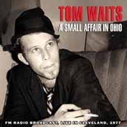 Tom Waits - A small affair in  Ohio | CD