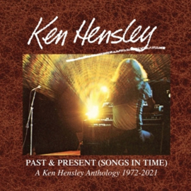 Ken Hensley - Past & Present (Songs In Time) 1972-2021 | 6CD