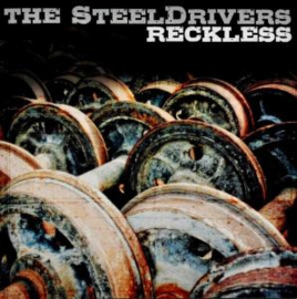 Steeldrivers - Reckless | CD