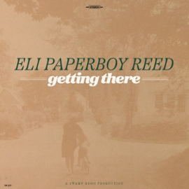 Eli Paperboy Reed - Getting There | LP