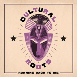 Cultural Roots - Running Back To Me | LP