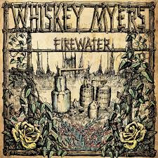 Whiskey Myers - Firewater | 2LP -Reissue, remastered-
