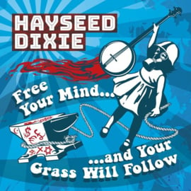 Hayseed dixie - Free your mind and your grass will follow | CD