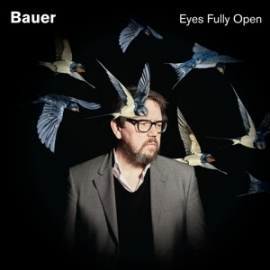 Bauer - Eyes fully open | CD