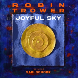 Robin Trower & Sari Schorr - Joyful Sky  | CD