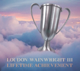 Loudon Wainwright -Iii- - Lifetime Achievement | CD