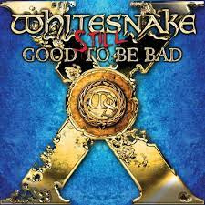 Whitesnake - Still... Good To Be Bad | CD