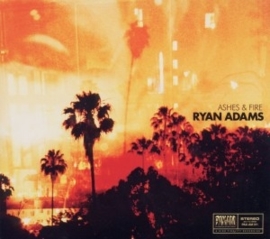 Ryan Adams  - Ashes & fire | CD