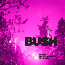 Bush - Loaded: the Greatest Hits 1994-2023 | 2LP -Coloured vinyl-