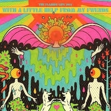 Flaming lips - With a littlle help from my fwends | CD
