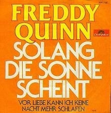 Freddy Quinn - Solang Die Sonne Scheint - 2e hands 7" vinyl single-