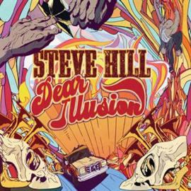 Steve Hill - Dear Illusion | CD
