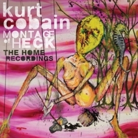 Kurt Cobain - Montage of Heck/Home recordings  | CD