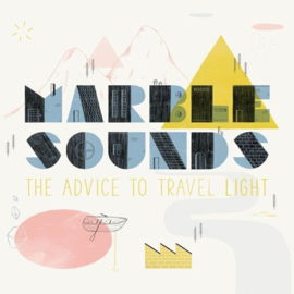 Marble sounds - The advice to travel light | LP