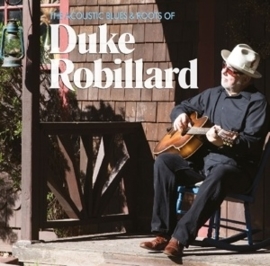 Duke Robillard - The acoustic blues & roots of | CD