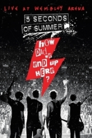 5 seconds of summer - How did we end up here? Live at Wembley Arena | DVD