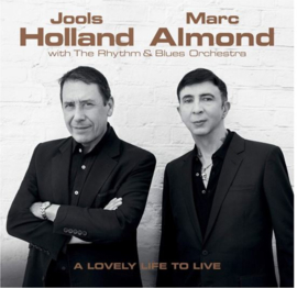 Jools Holland & Marc Almond - A lovely life to live | CD