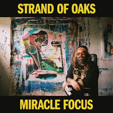 Strand of Oaks - Miracle Focus | LP