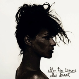 Ellen ten Damme  - Alles draait  | CD