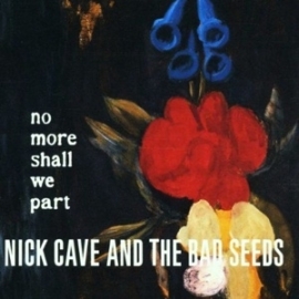 Nick Cave & the Bad seeds - No more shall we part | 2LP