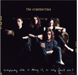 Cranberries - Everybody else is doing it, so why can't we?  | 2CD -25th anniversary-