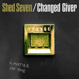 Shed Seven - Changed Giver | LP