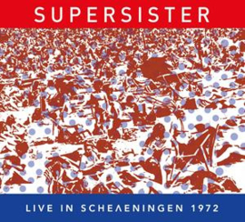 Supersister - Live In Scheveningen 1972 | CD