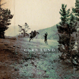 Corb Lund - Agricultural Tragic | LP