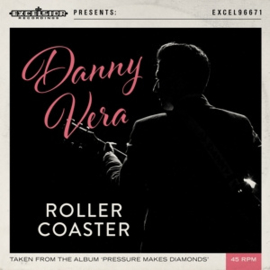 Danny Vera - Roller Coaster  7"vinyl single coloured vinyl