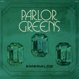 Parlor Greens - Emeralds | LP