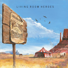 Living room heroes - Welcome to the circus | CD