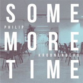 Philip Kroonenberg - Some More Time | LP