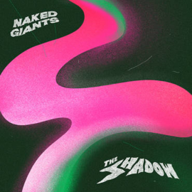 Naked Giants - The Shadow | LP -Coloured vinyl-