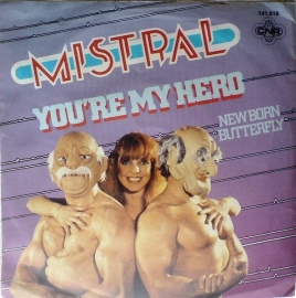 Mistral - You`re My Hero - 2e hands 7" vinyl single-