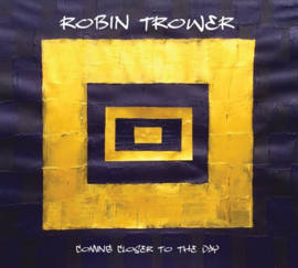 Robin Trower - Coming closer to the day |  CD