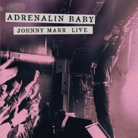 Johnny Marr -  Adrenaline baby live | CD