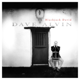 Dave Alvin - Blackjack David | 2LP -Reissue, remastered, deluxe edition-