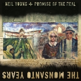 Neiil Young + The promise of the real - The Monsanto years | CD + DVD