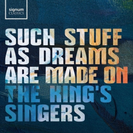 King's Singers - Such Stuff As Dreams Are Made On | CD