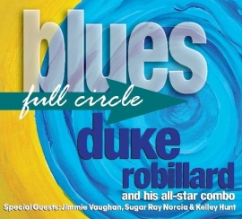 Duke Robillard and his all-star combo - Blues full circle | CD