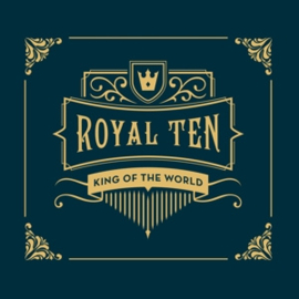 King of the World - Royal 10  | CD