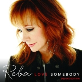Reba McEntire - Love somebody -deluxe edition- | CD