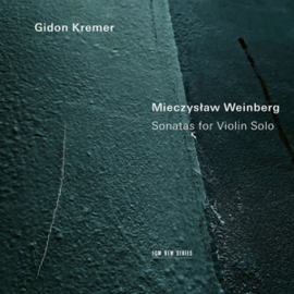 Gidon Kremer - Mieczyslaw Weinberg: Sonatas For Violin Solo  | CD