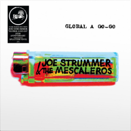 Joe Strummer & The Mescaleros - Titel  Global A Go-Go (25th Anniversary Edition) | LP -Splatter vinyl