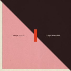 Orange Skyline - Things that I hide | CD