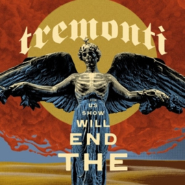 Tremonti - The End Will Show Us How | 2LP