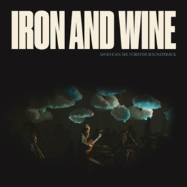 Iron & Wine - Who Can See Forever  | CD